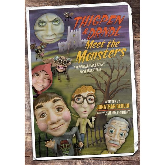 The Reasonably Scary and Moderately Interesting Adventures of Thigpen & Dirndl, Curators of Planet E: Thigpen & Drndl Meet The Monsters: a novel about some stuff that happened (Paperback)
