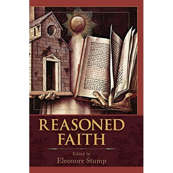 Reasoned Faith: Essays in Philosophical Theology in Honor of Norman Kretzmann (Hardcover)