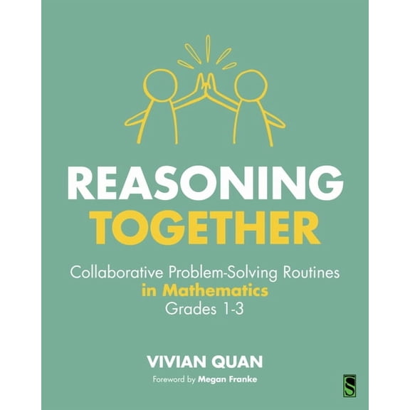Reasoning Together: Collaborative Problem-Solving Routines in Mathematics, Grades 1-3, (Paperback)
