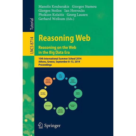 Reasoning Web. Reasoning and the Web in the Big Data Era: 10th International Summer School 2014, Athens, Greece, Septemb, (Paperback)