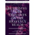 thumbnail image 1 of Reasoning Your Thoughts On The Heavenly Realm, (Paperback), 1 of 1
