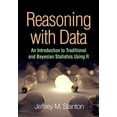thumbnail image 1 of Reasoning with Data : An Introduction to Traditional and Bayesian Statistics Using R (Hardcover), 1 of 1
