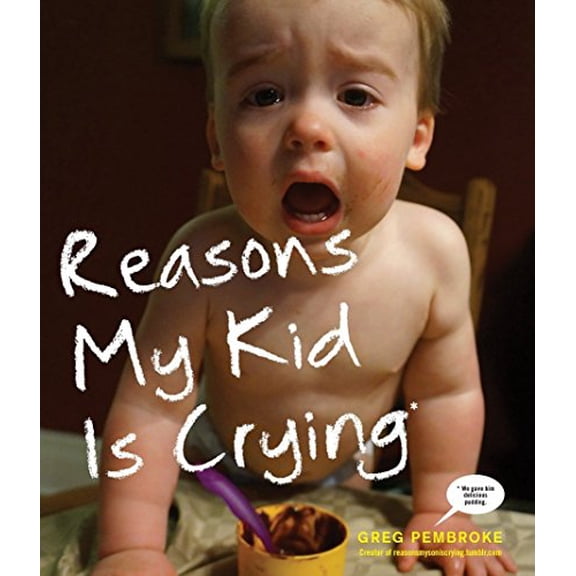 Pre-Owned Reasons My Kid Is Crying
