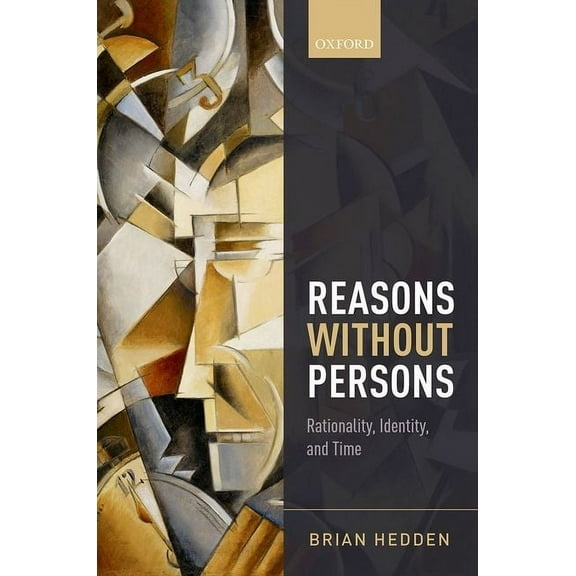 Reasons Without Persons: Rationality, Identity, and Time, (Hardcover)