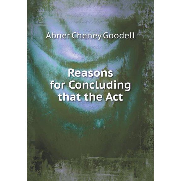 Reasons for Concluding that the Act (Paperback)