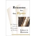 thumbnail image 1 of Pre-Owned Reasons for Our Rhymes: In Inquiry into the Philosophy of History (Paperback) 0802849288 9780802849281, 1 of 1