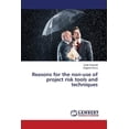 thumbnail image 1 of Reasons for the non-use of project risk tools and techniques (Paperback), 1 of 1