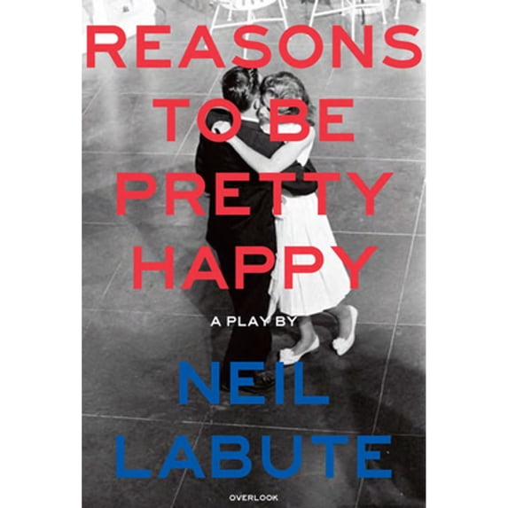 Pre-Owned Reasons to Be Pretty Happy: A Play (Paperback)