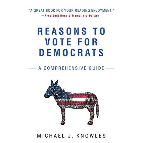 Pre-Owned Reasons to Vote for Democrats: A Comprehensive Guide Paperback