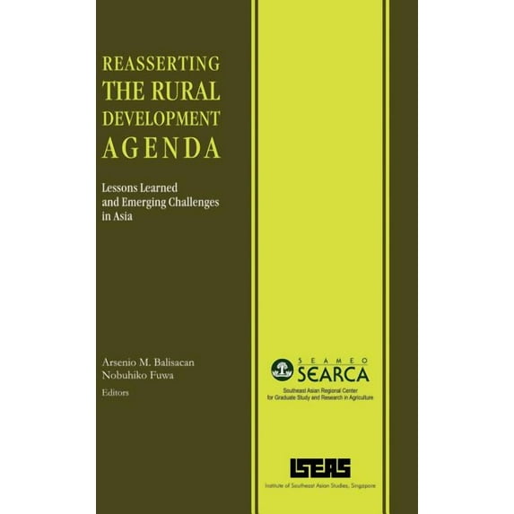 Reasserting the Rural Development Agenda: Lessons Learned and Emerging Challenges in Asia, (Hardcover)