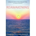 thumbnail image 1 of Reawakening: a BOOK OF LIFE & A STORY BEYOND TIME, (Paperback), 1 of 1