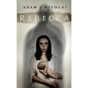 Rebecca Paperback by Adam J Nicolai