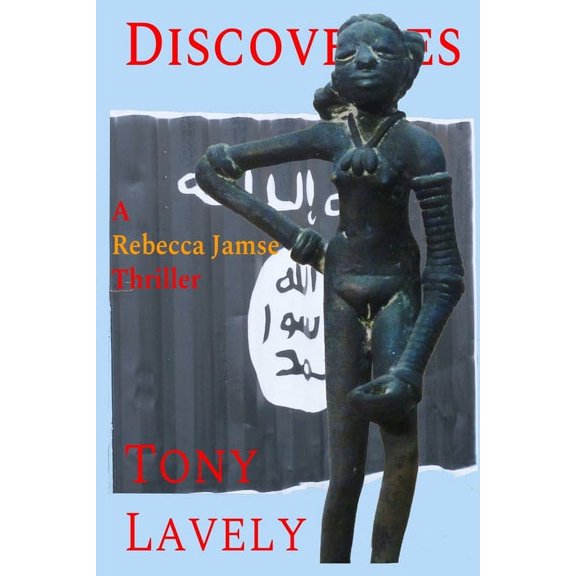 Rebecca Jamse Thrillers Discoveries: A Rebecca Jamse Thriller, Book 5, (Paperback)