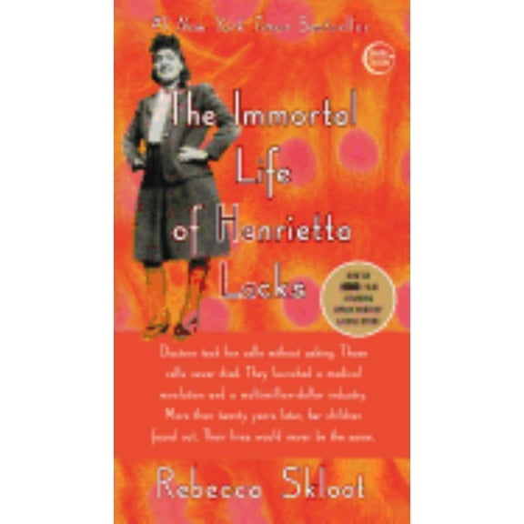Rebecca Skloot: The Immortal Life of Henrietta Lacks (Paperback)