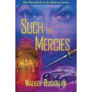 Rebecca Such Thy Mercies, Book 3, Paperback