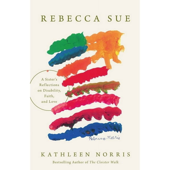 Rebecca Sue: A Sister's Reflections on Disability, Faith, and Love, (Hardcover)