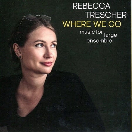 Rebecca Trescher - Where We Go - Music & Performance - CD