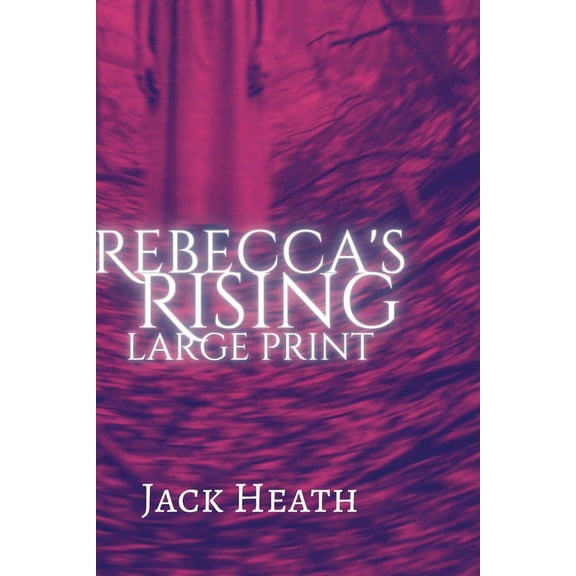 Rebecca's Rising: Large Print, (Paperback)