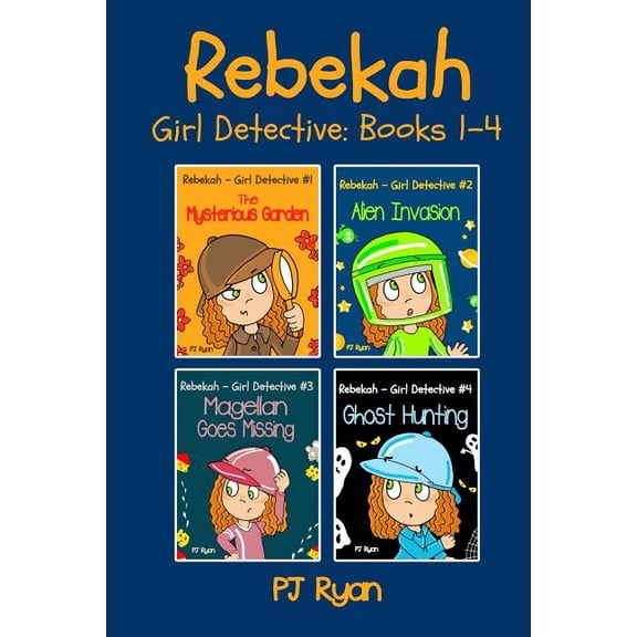 Rebekah - Girl Detective Books 1-4: Fun Short Story Mysteries for Children Ages 9-12 (The Mysterious Garden, Alien Invas, (Paperback)