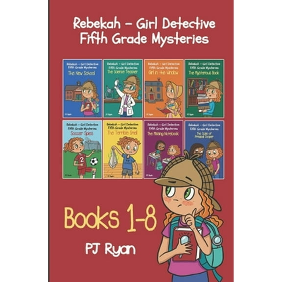 Pre-Owned Rebekah - Girl Detective Fifth Grade Mysteries Books 1-8 (Paperback) by Pj Ryan
