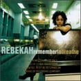 thumbnail image 1 of Rebekah - Remember to Breathe - Music & Performance - CD, 1 of 1
