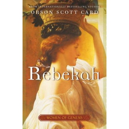 Pre-Owned Rebekah: Women of Genesis (a Novel) (Paperback) 0765399342 9780765399342