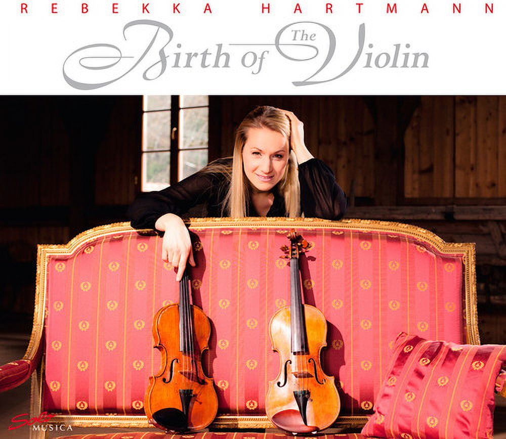 Rebekka Hartmann - Birth of the Violin - Music & Performance - CD