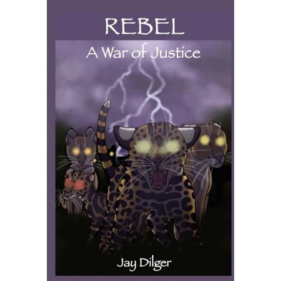 Rebel: A War of Justice (Paperback)