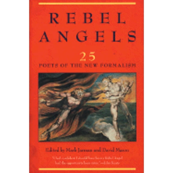 Pre-Owned Rebel Angels : 25 Poets of the New Formalism (Paperback) 9781885266309