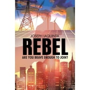 Rebel Are You Brave Enough to Join?, Paperback