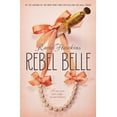 thumbnail image 1 of Rebel Belle: Rebel Belle (Series #1) (Paperback), 1 of 2