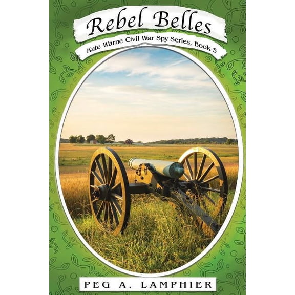 Rebel Belles: Kate Warne Civil War Spy Series, Book 3 (Paperback)