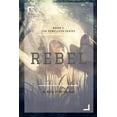 thumbnail image 1 of Rebellion Rebel: Book 1 Rebellion Series, Book 1, (Paperback), 1 of 1