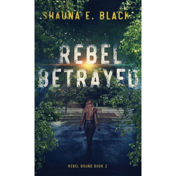 Rebel Bound Rebel Betrayed, Book 2, (Hardcover)