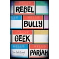 thumbnail image 1 of Rebel, Bully, Geek, Pariah (Paperback), 1 of 2