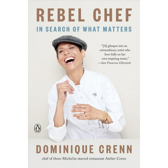 Rebel Chef : In Search of What Matters (Paperback)