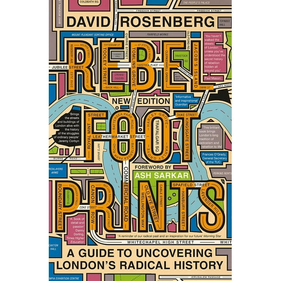 Rebel Footprints : A Guide to Uncovering London's Radical History (Paperback)