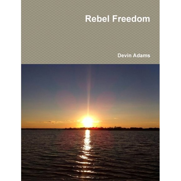 Rebel Freedom, (Paperback)