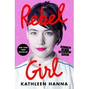 Rebel Girl My Life As a Feminist Punk Paperback