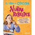 thumbnail image 1 of Rebel Girls Cookbooks El Libro de Cocina Para NiÃ±as Rebeldes (Rebel Girls Cook), (Hardcover), 1 of 1