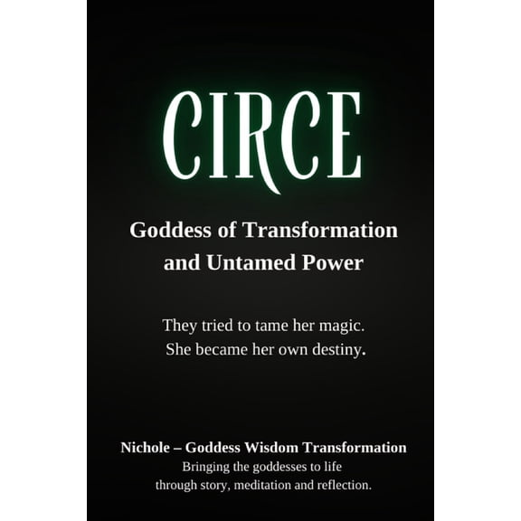 Rebel Goddess Book Series: Chains Broken Circe: Goddess of Transformation and Untamed Power: They tried to tame her magic. She became her own destiny, (Paperback)