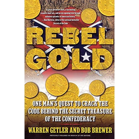 Pre-Owned Rebel Gold: One Man's Quest to Crack the Code Behind the Secret Treasure of the Confederacy (Paperback) 0743219694 9780743219693