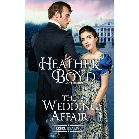 Rebel Hearts The Wedding Affair, Book 1, (Paperback)