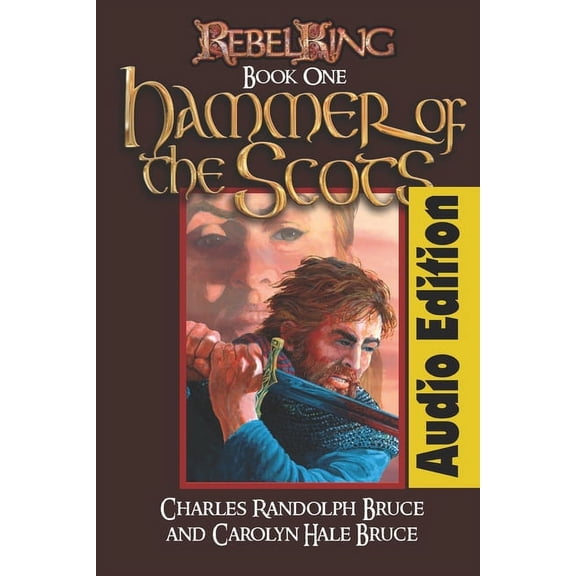 Rebel King: Hammer of the Scots - Audio Edition (Paperback)