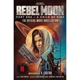 thumbnail image 1 of Rebel Moon Part One - A Child of Fire: The Official Novelization, (Paperback), 1 of 1