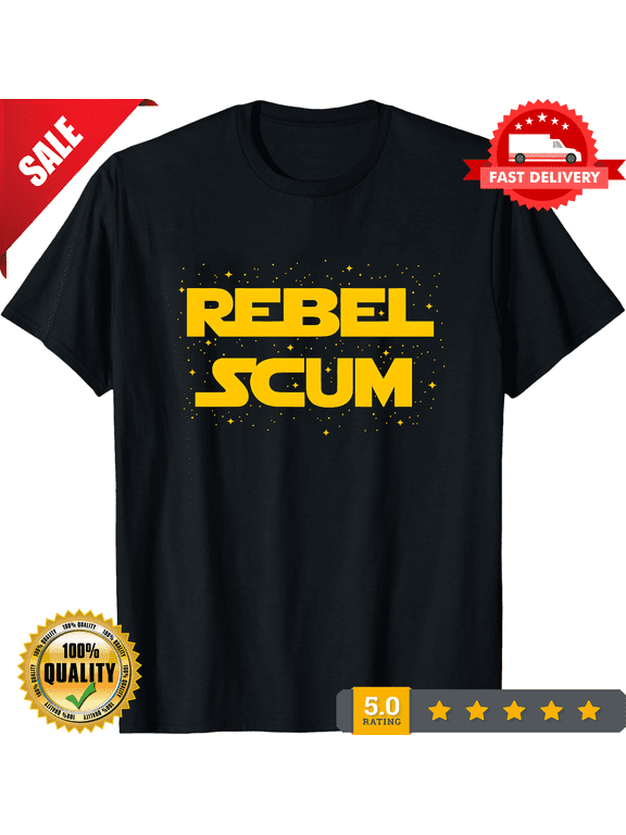 Rebel Scum - Unisex T-Shirt Size S-5XL, NEW TRENDING ITEM-TH82440
