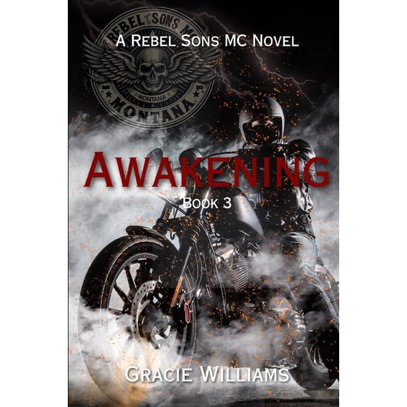 Rebel Sons MC Awakening: Rebel Sons MC Book 3, Book 3, (Paperback)