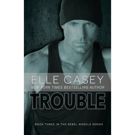 Rebel Wheels (Book 3) : Trouble (Series #3) (Paperback)