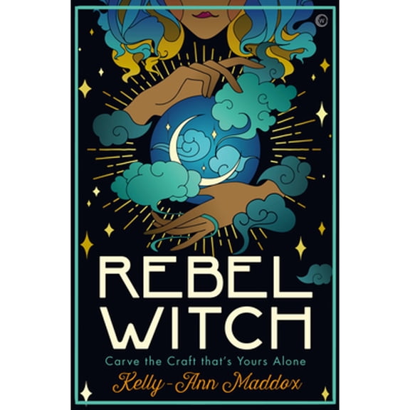Pre-Owned Rebel Witch : Carve the Craft That's Yours Alone (Hardcover) 9781786784278