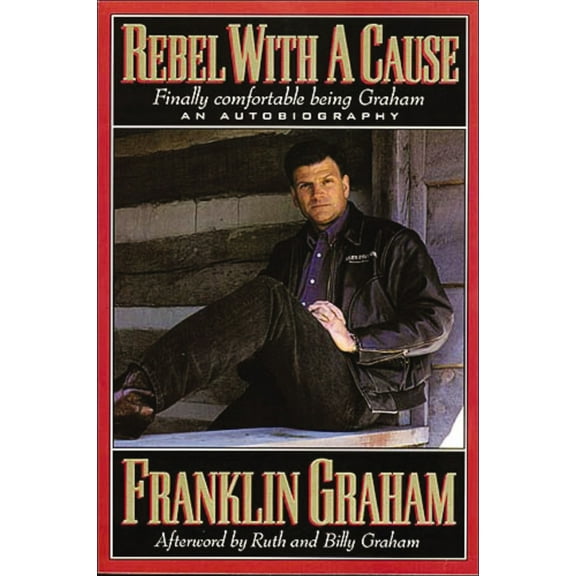 Pre-Owned Rebel with a Cause: Finally Comfortable Being Graham (Paperback) 0785271708 9780785271703